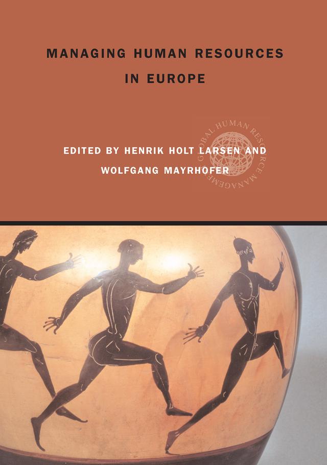 Managing Human Resources in Europe by Henrik Holt Larsen, Wolfgang Mayrhofer