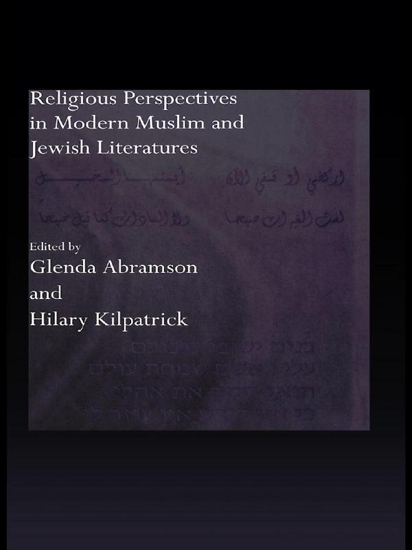 Religious Perspectives in Modern Muslim and Jewish Literatures by Glenda Abramson, Hilary Kilpatrick