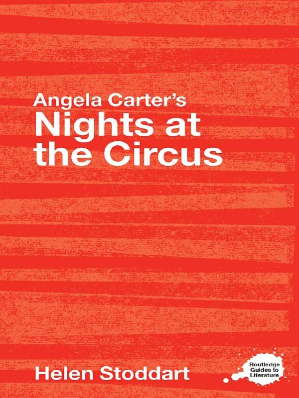 Angela Carter's Nights at the Circus by Helen Stoddart