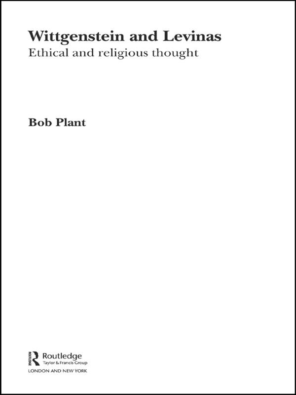 Wittgenstein and Levinas by Bob Plant