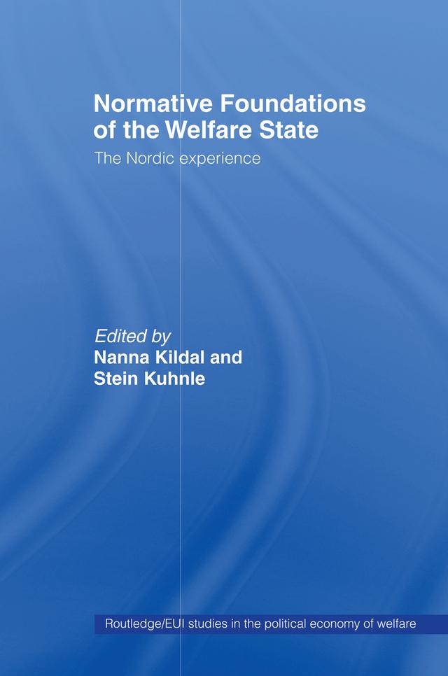 Normative Foundations of the Welfare State by Nanna Kildal, Stein Kuhnle