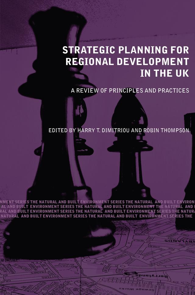 Strategic Planning for Regional Development in the UK by Harry T. Dimitriou, Robin Thompson