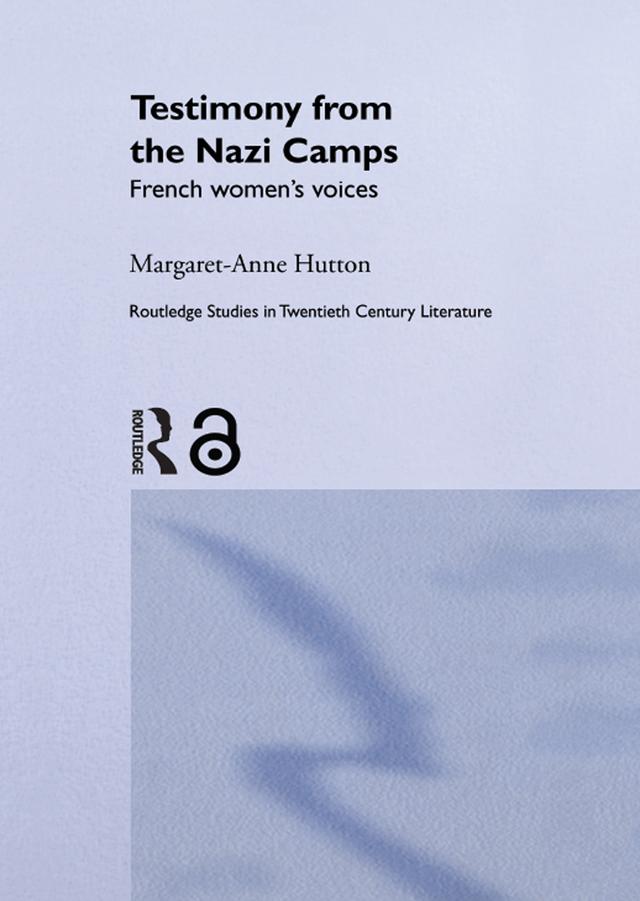 Testimony from the Nazi Camps by Margaret Anne Hutton