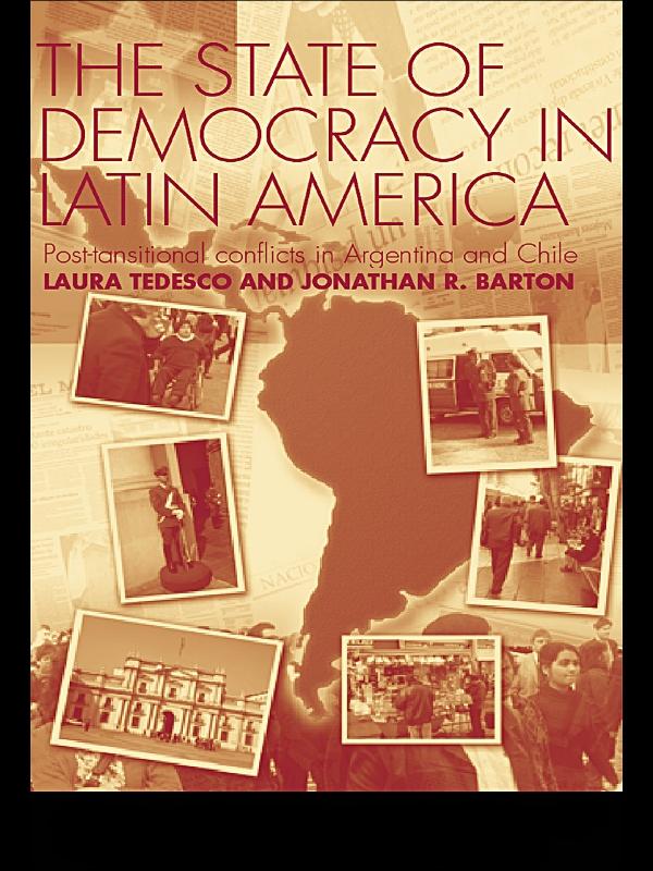 The State of Democracy in Latin America by Jonathan R. Barton, Laura Tedesco