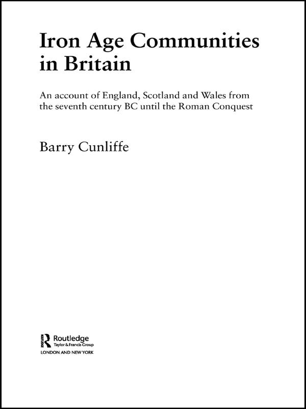 Iron Age Communities in Britain by Barry Cunliffe