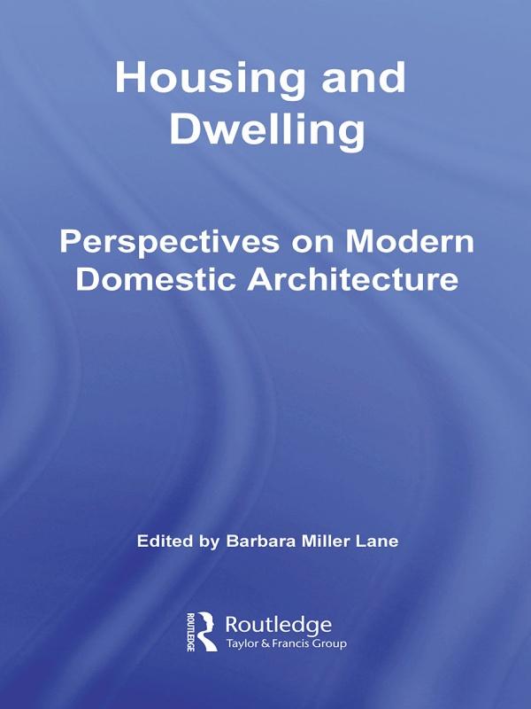 Housing and Dwelling by Barbara Miller Lane