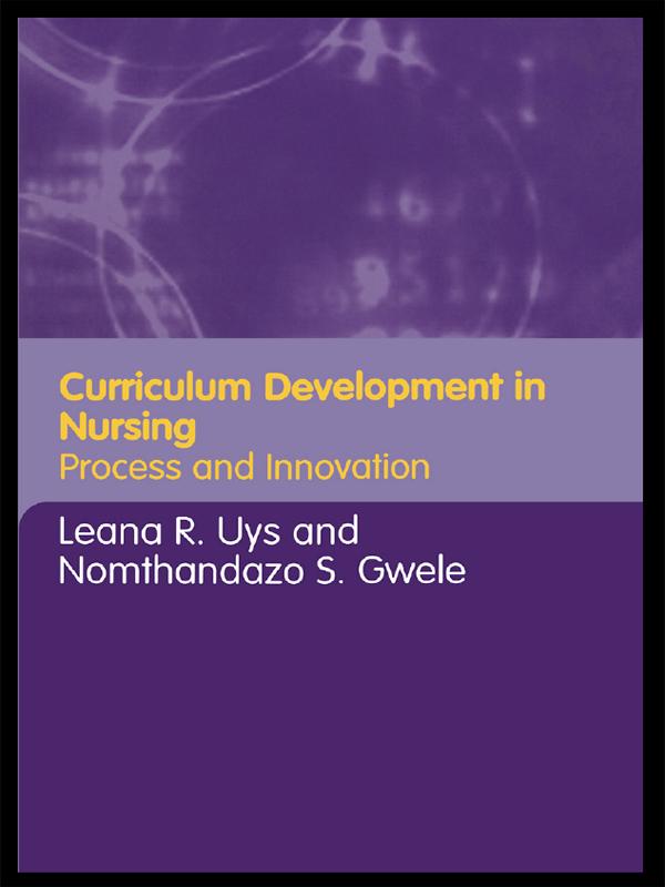 Curriculum Development in Nursing by Leana Uys, Nomthandazo Gwele