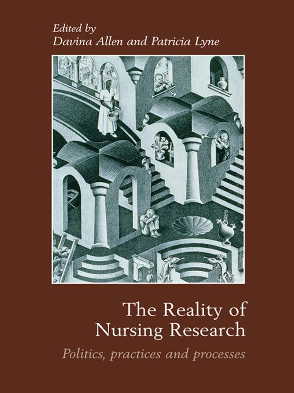 The Reality of Nursing Research by Davina Allen, Patricia Lyne