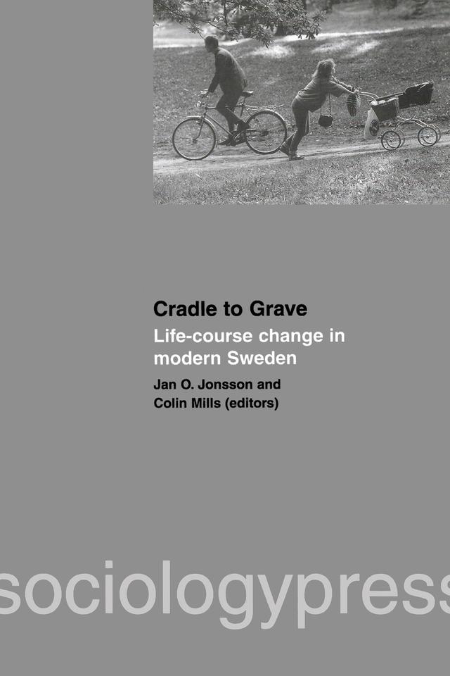 Cradle to Grave: Life-Course Change in Modern Sweden by Colin Mills, Jan O. Jonsson