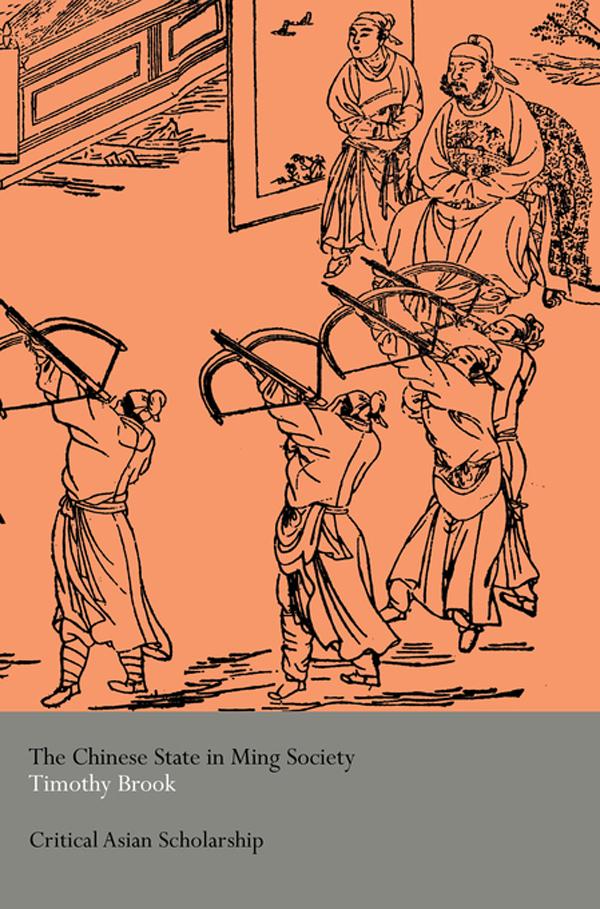 The Chinese State in Ming Society by Timothy Brook