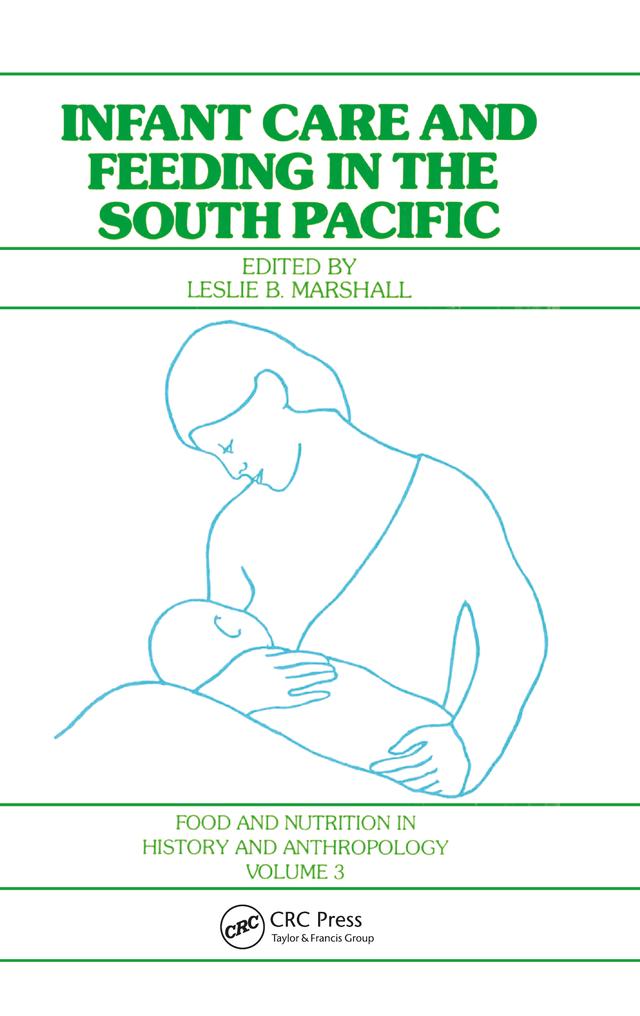 Infant Care and Feeding in the South Pacific by Leslie B. Marshall