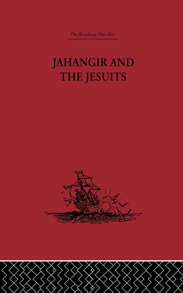 Jahangir and the Jesuits by From the Relations of Fernão Guerreiro