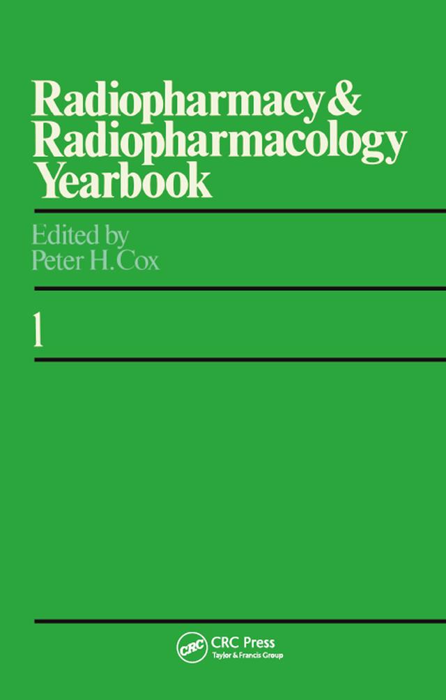 Radiopharmacy and Radiopharmacology Yearbook by Christine M. King, Peter H. Cox