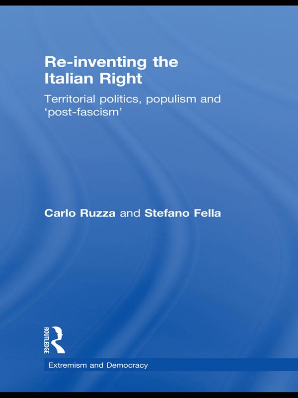 Re-inventing the Italian Right by Carlo Ruzza, Stefano Fella