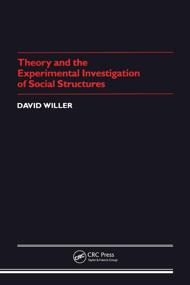 Theory Experimental Investigation of Social Structures by David Willer