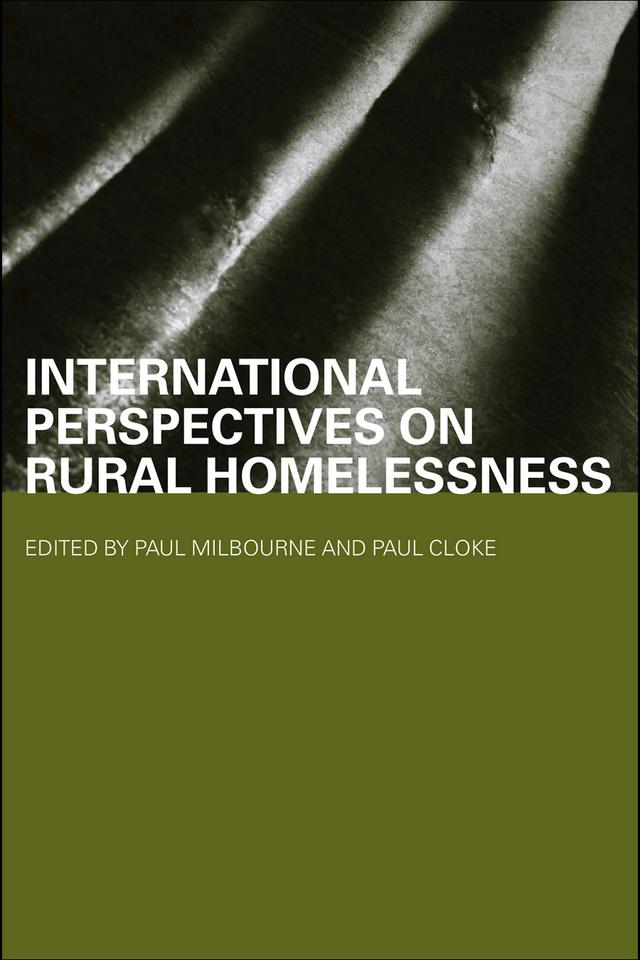International Perspectives on Rural Homelessness by Paul Cloke, Paul Milbourne