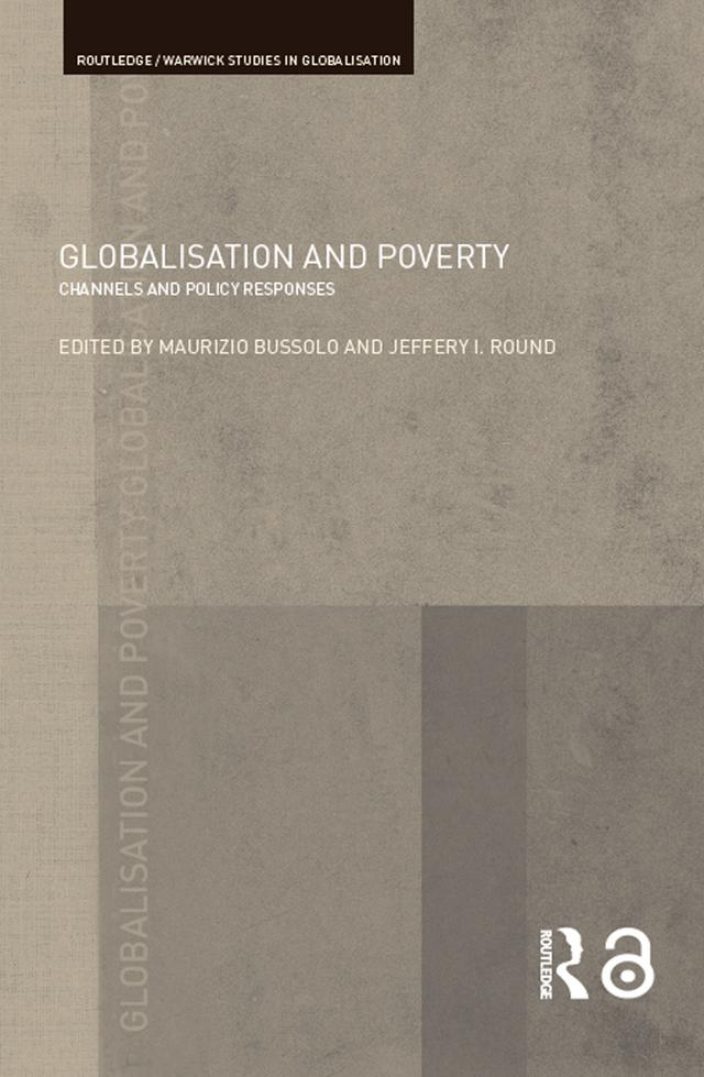 Globalisation and Poverty by Jeffery I Round, Maurizio Bussolo