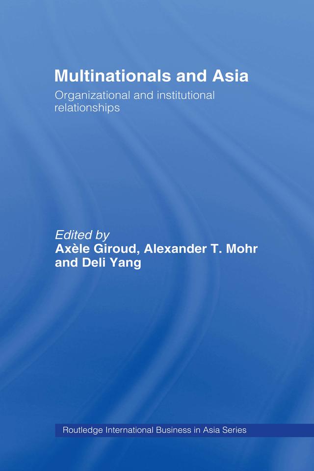 Multinationals and Asia by Alex Mohr, Axele Giroud, Deli Yang