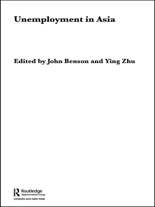 Unemployment in Asia by John Benson, Ying Zhu