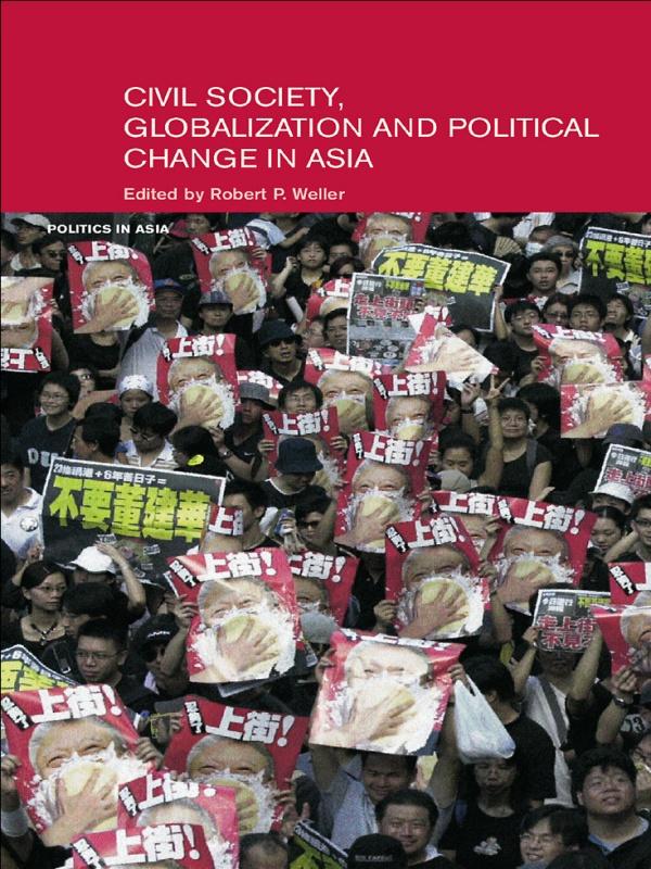 Civil Life, Globalization and Political Change in Asia by Robert Weller