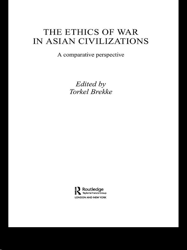 The Ethics of War in Asian Civilizations