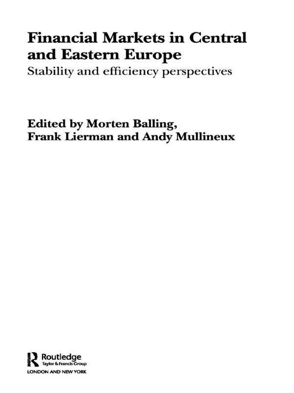 Financial Markets in Central and Eastern Europe by Andy Mullineux, Frank Lierman, Morten Balling