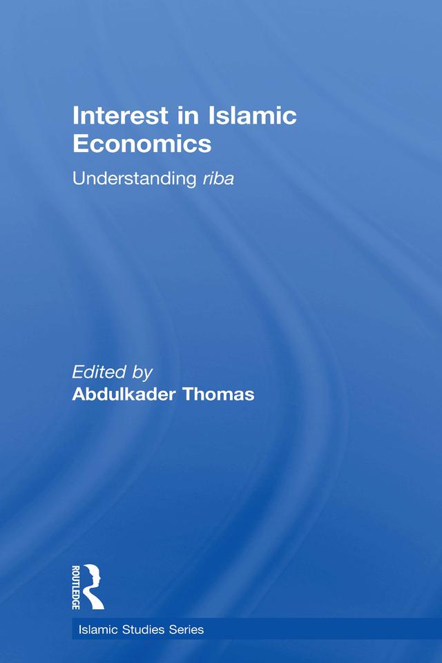 Interest in Islamic Economics by Abdulkader Thomas