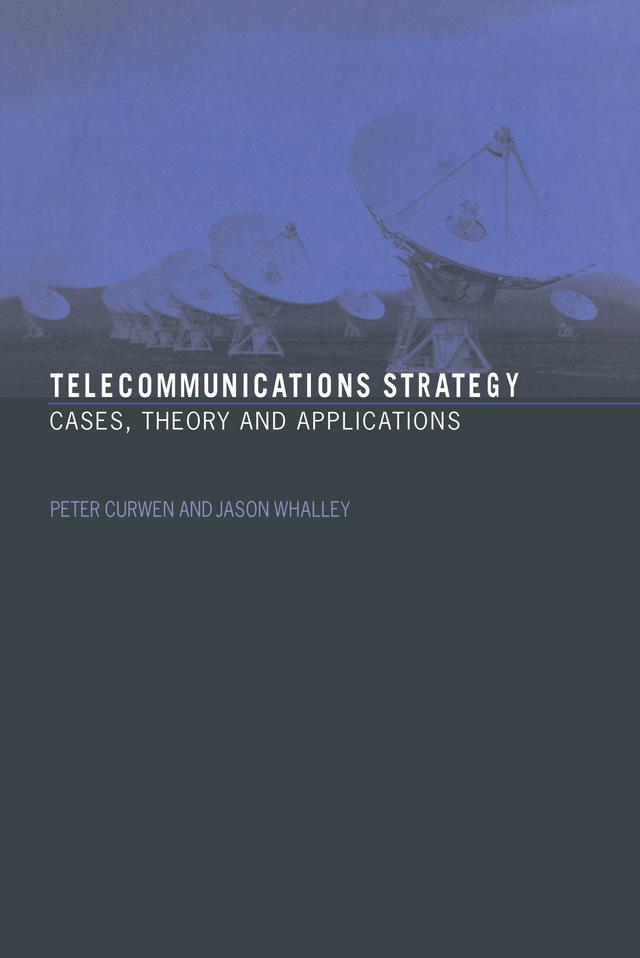 Telecommunications Strategy by Jason Whalley, Peter Curwen