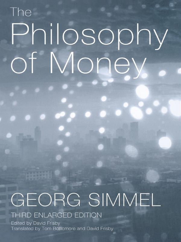 The Philosophy of Money by Georg Simmel