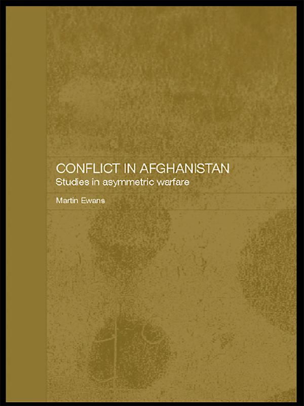 Conflict in Afghanistan by Martin Ewans