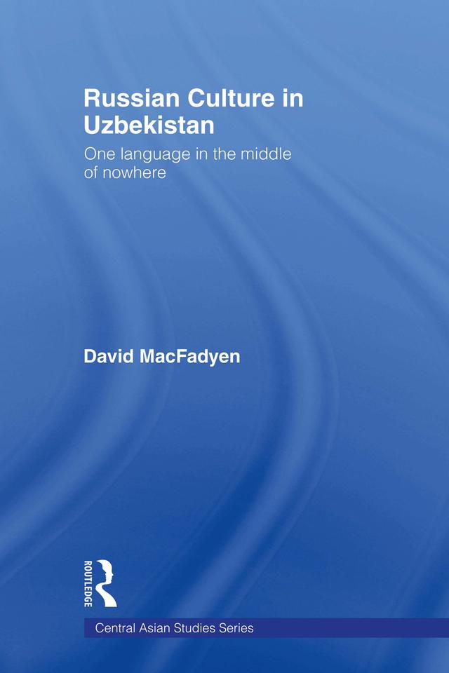 Russian Culture in Uzbekistan by David MacFadyen