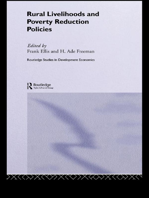 Rural Livelihoods and Poverty Reduction Policies by Frank Ellis, H. Ade Freeman