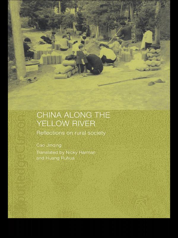 China Along the Yellow River by Cao Jinqing, Huang Ruhua, Nicky Harman