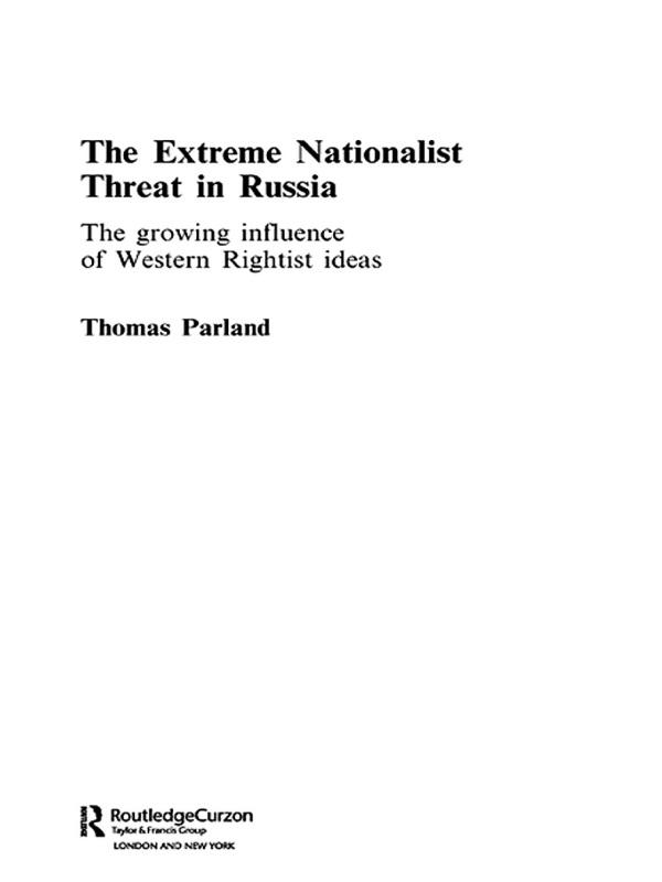 The Extreme Nationalist Threat in Russia by Thomas Parland