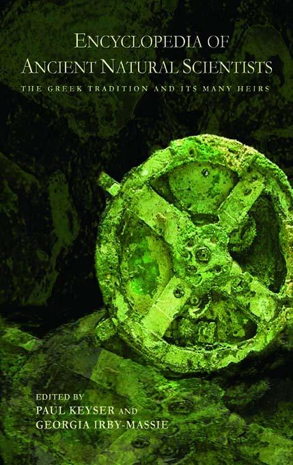 Encyclopedia of Ancient Natural Scientists by Georgia L. Irby-Massie, Paul T. Keyser