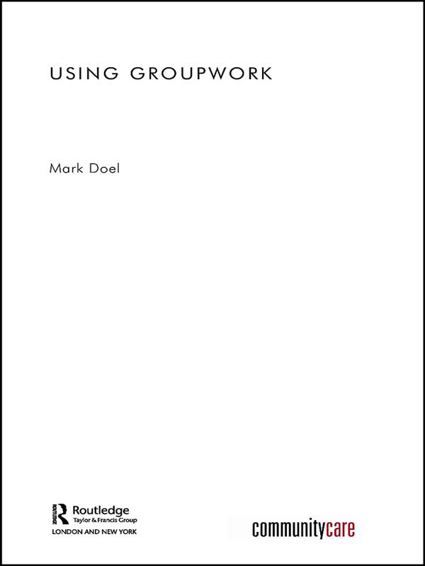 Using Groupwork by Mark Doel