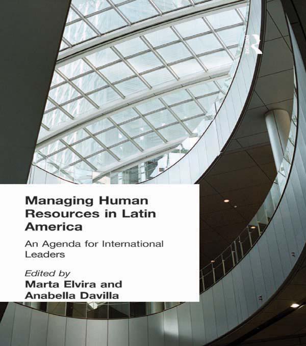 Managing Human Resources in Latin America by Anabella Davila, Marta Elvira