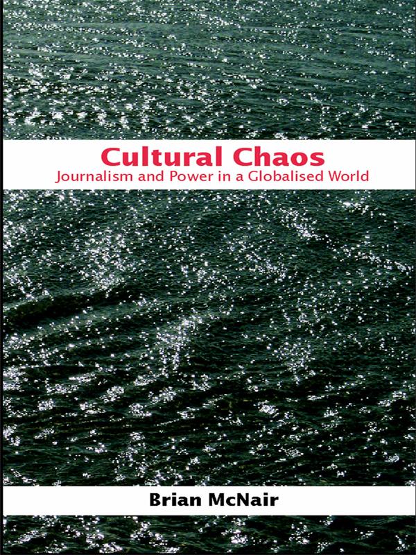 Cultural Chaos by Brian McNair
