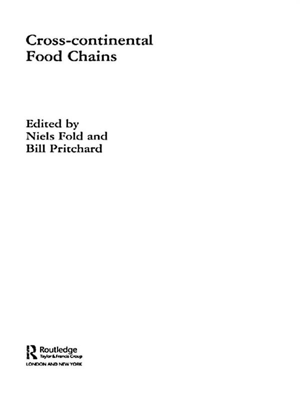 Cross-Continental Agro-Food Chains by Bill Pritchard, Niels Fold