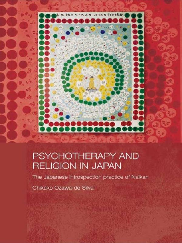 Psychotherapy and Religion in Japan by Chikako Ozawa-de Silva