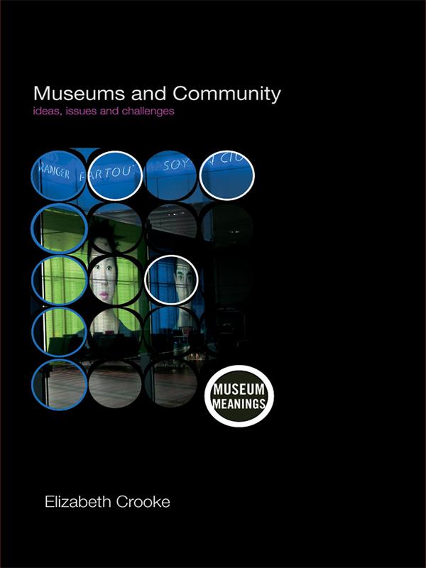 Museums and Community by Elizabeth Crooke