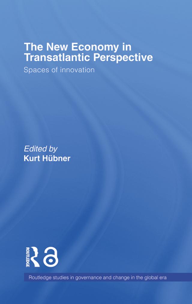 The New Economy in Transatlantic Perspective by Kurt Huebner