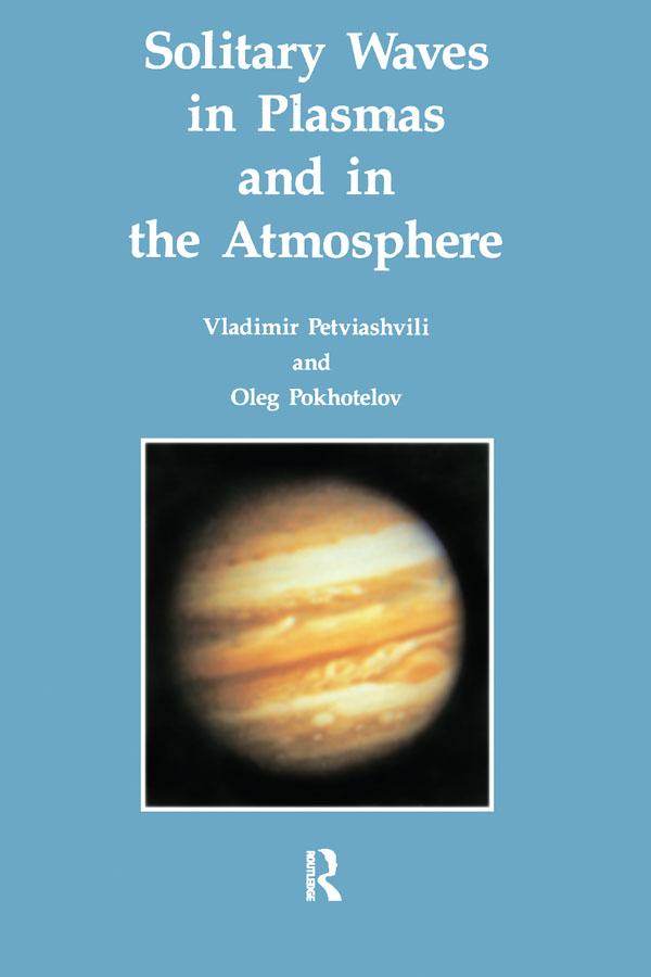 Solitary Waves in Plasmas and in the Atmosphere by Oleg .A. Pohkotelov, Vladimir .I. Petviashvili