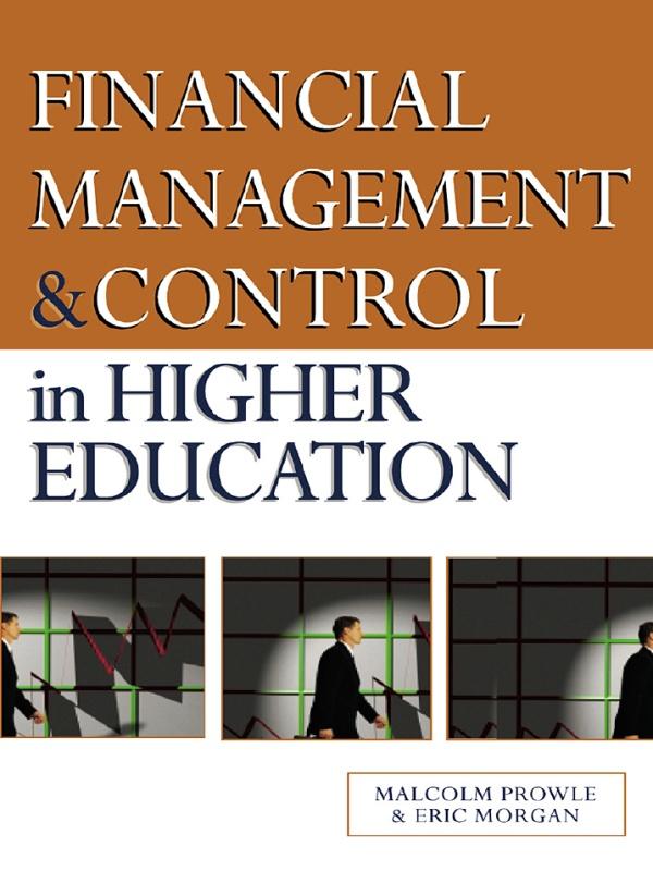 Financial Management and Control in Higher Education by Eric Morgan, Malcolm Prowle