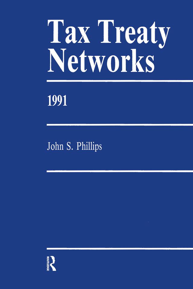 Tax Treaty Netowrks 1991 by John Phillips