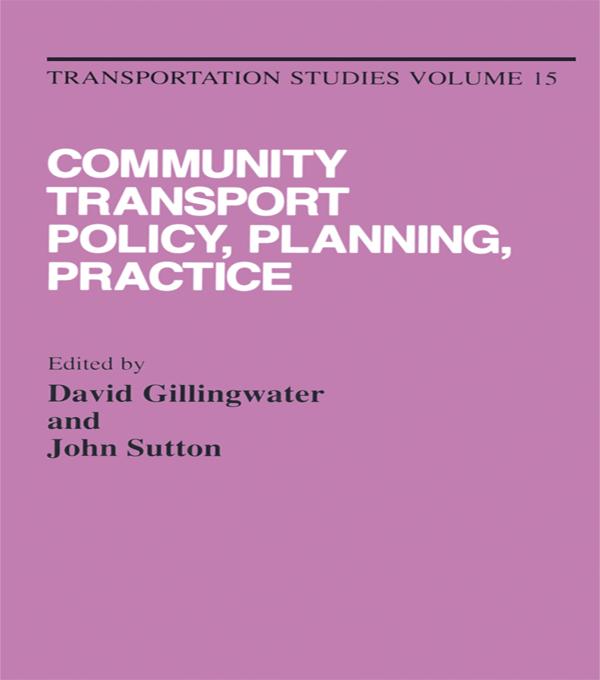 Community Transport: Policy, Planning and Practice by D. Gillingwater, J. Sutton