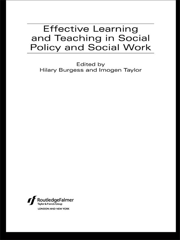 Effective Learning and Teaching in Social Policy and Social Work by Hilary Burgess, Imogen Taylor