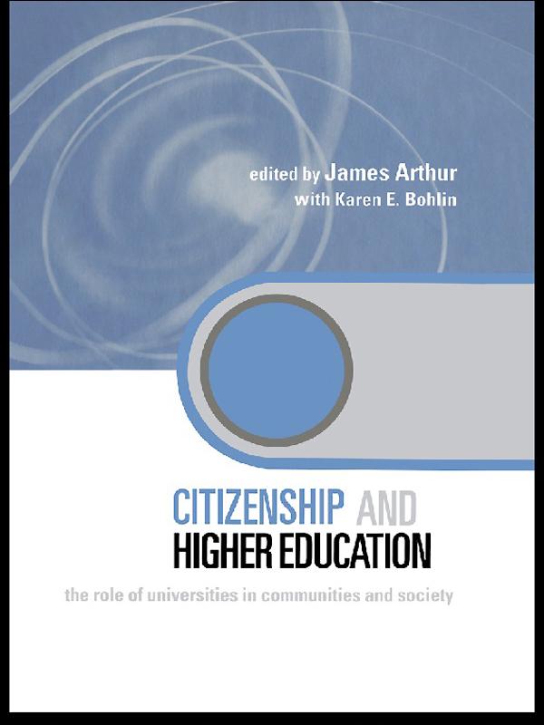 Citizenship and Higher Education by James Arthur, Karen Bohlin
