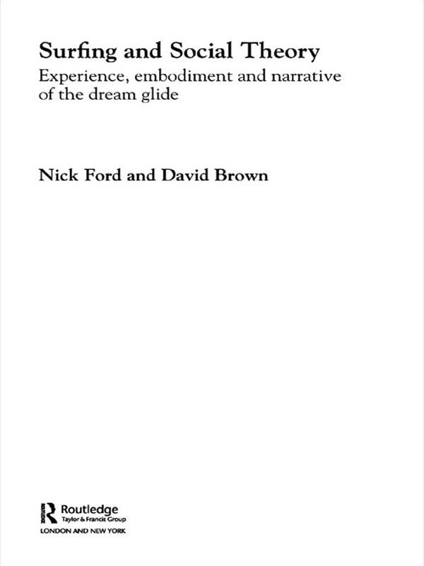 Surfing and Social Theory by David Brown, Nicholas J Ford