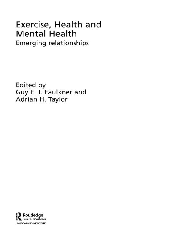Exercise, Health and Mental Health by Adrian H. Taylor, Guy E.J. Faulkner